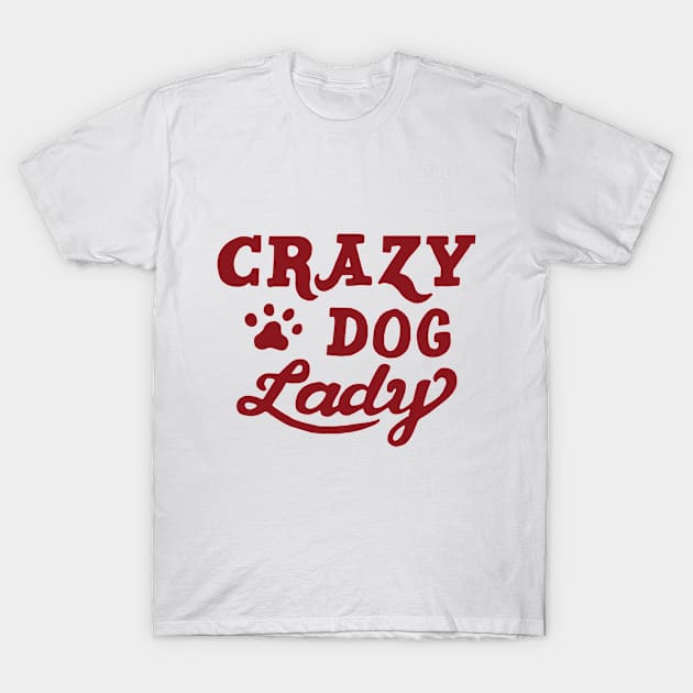 Crazy Dog Lady (Red) T-Shirt by veerkun